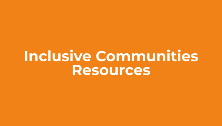 Inclusive Communities Resources