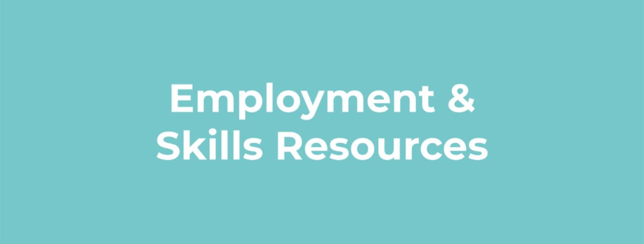 Employment and Skills Resources