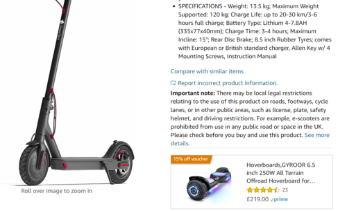 Image of Amazon e-scooter listing that shows a prominent notice that reads: 'Important note: There may be local legal restrictions relating to the use of this product on roads, footways, cycle lanes, or in other public areas, such as license, plate, safety helmet, and driving restrictions. For example, e-scooters are prohibited from use in any public road or space in the UK. Please check before you buy and use this product. See more details.'